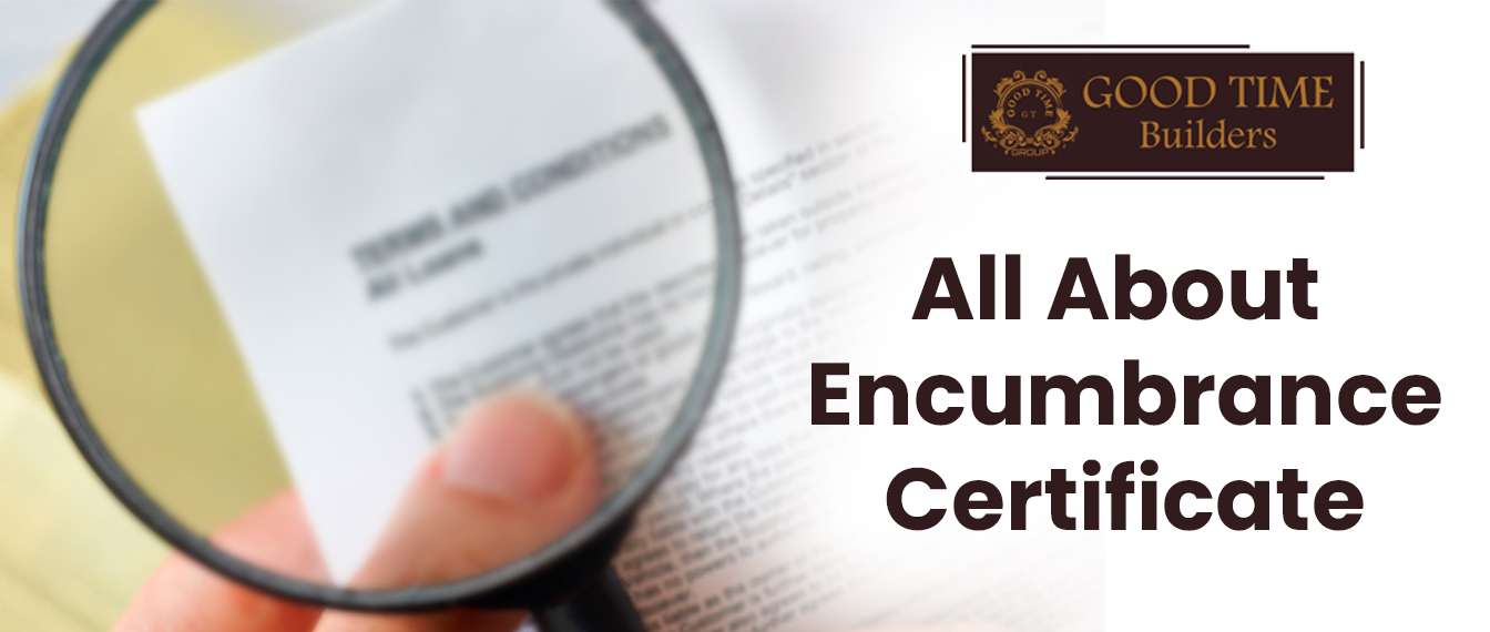 All About Encumbrance Certificate | Good Time Builders